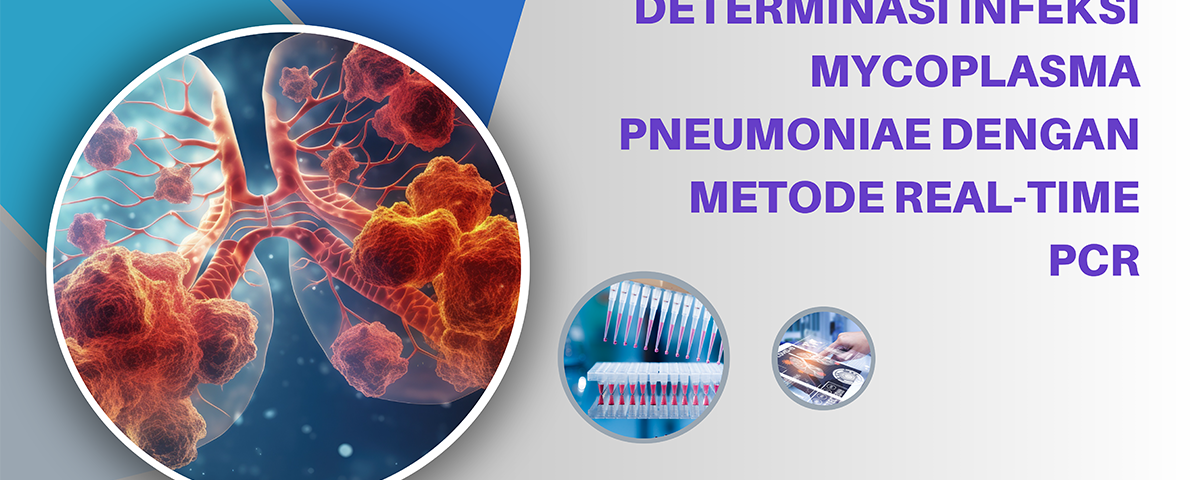 Determinasi Infeksi Mycoplasma pneumoniae dengan Metode Real-Time PCR